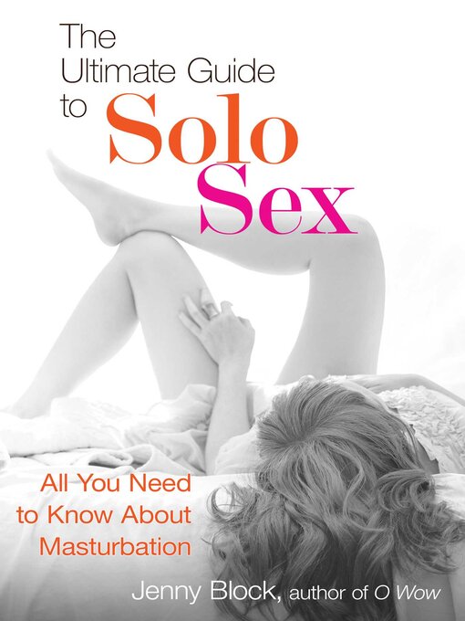 Title details for Ultimate Guide to Solo Sex by Jenny Block - Wait list